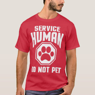 Service Human Design nicht Pet Funny Dog Lover Qu T-Shirt