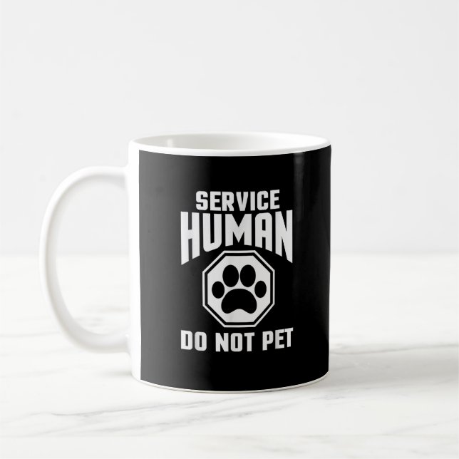 Service Human Design nicht Pet Funny Zitat Dog lo Kaffeetasse (Links)