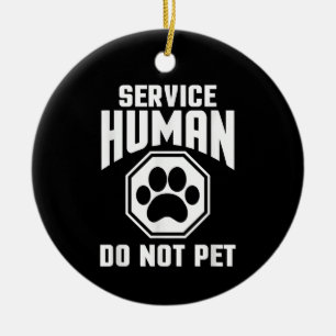 Service Human Design Nicht Streicheln Lustige Hund Keramik Ornament
