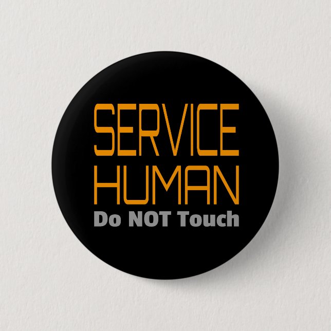 Service Human Funny Button (Vorderseite)