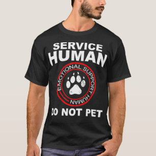 Service Human Funny Dog Eigentümer emotionale Unte T-Shirt