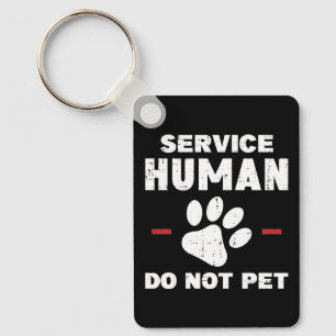 Service Human Nicht Streicheln Lustiges Geschenk f Schlüsselanhänger