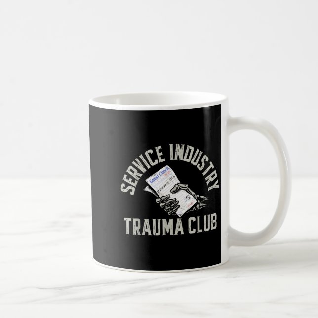 Service Industry Trauma Club Funny Server Bartende Kaffeetasse (Rechts)