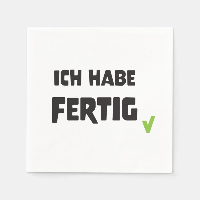 Servietten "Ich habe fertig" (Vorderseite)