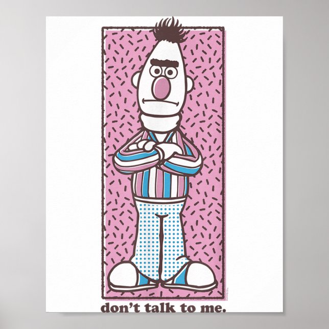 Sesame Street Bert Don't Talk To Me  Poster (Vorne)