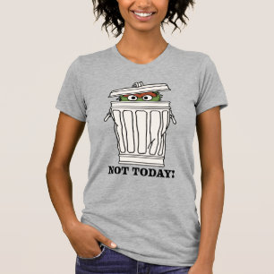 Sesamstraße Oscar der Grouch nicht heute! T-Shirt
