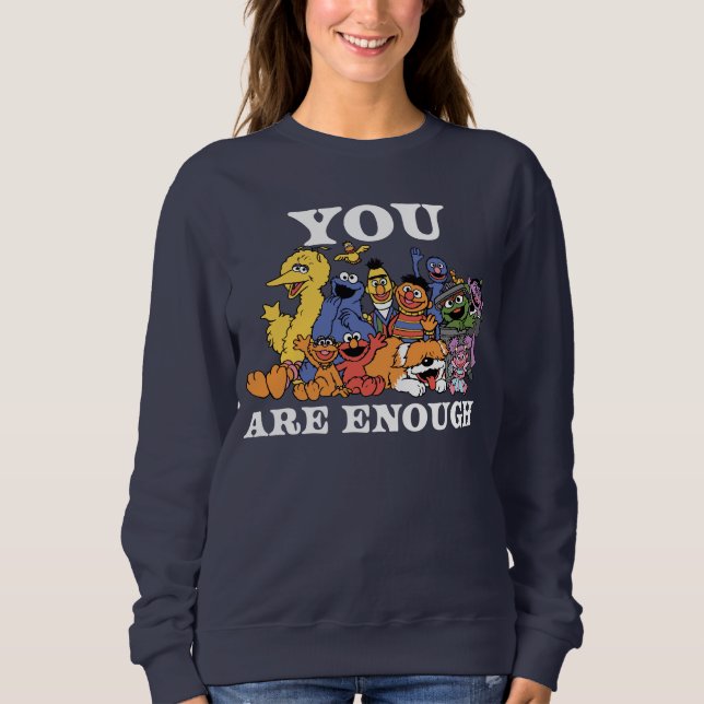 Sesamstraße | Sie sind genug Sweatshirt (Vorderseite)
