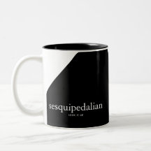 Sesquipedalian Coffee Tasse