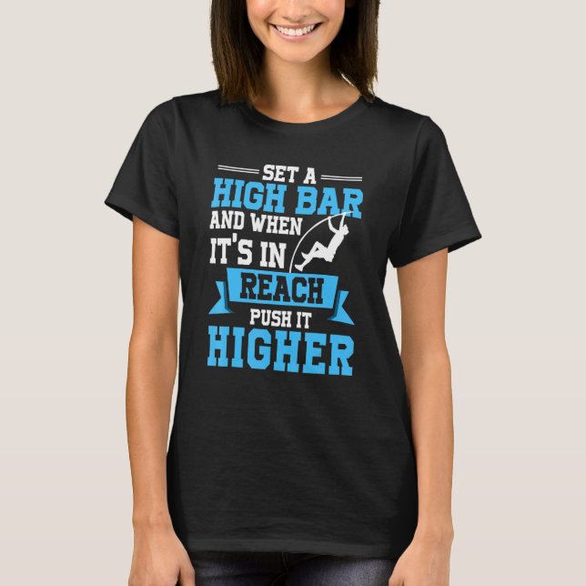 Set ein hohes Bar und wenn es in Reichweite ist dr T-Shirt (Vorderseite)