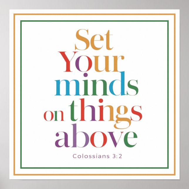 Set Your Minds On Things Above Christian Quote Poster (Vorne)