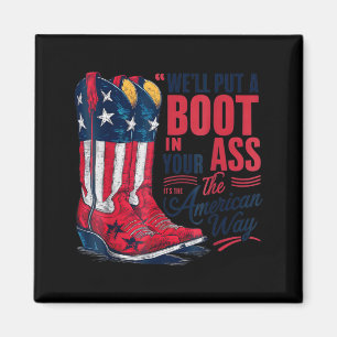 Setz einen Stiefel auf Western Cowgirl 4. Juli Magnet