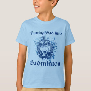 Setzen des Schlechten in Badminton-Schädel-T - T-Shirt