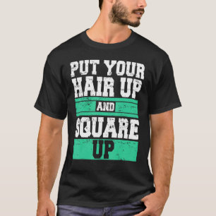 Setzen Sie Ihr Haar auf und platzieren Sie die Squ T-Shirt