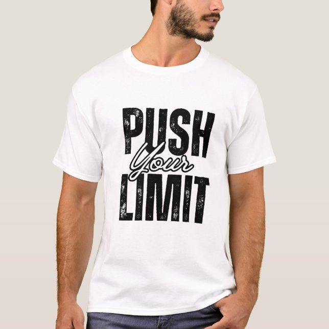 Setzen Sie Ihre Grenzen - entfesseln Sie Ihr Poten T-Shirt (Vorderseite)