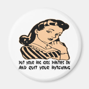 Setzen Sie Ihre großen Girl-Panties auf und beende Magnet