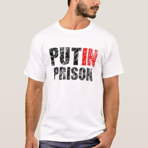 Setzen Sie Putin ins Gefängnis T-Shirt