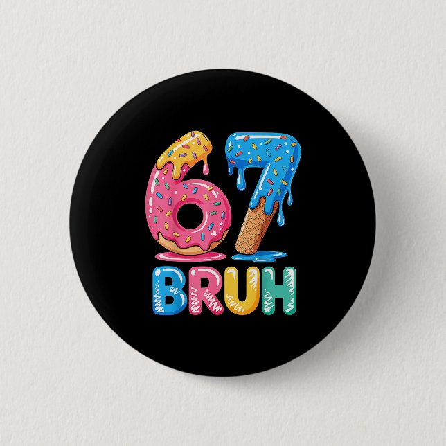 Seven Bruh Drip Six Ice Cream 67 Fun Button (Vorderseite)