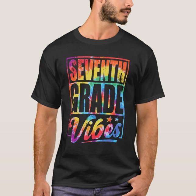 Seventh Grade Vibes Back To School Tie Dye 7th Gra T-Shirt (Vorderseite)