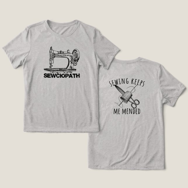 Sewciopath Nähen hält mich repariert Spaß Tri-Blend Shirt (Design Vorderseite & Rückseite)