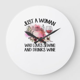 Sewing Gift   Just A Woman Who Loves Sewing Große Wanduhr