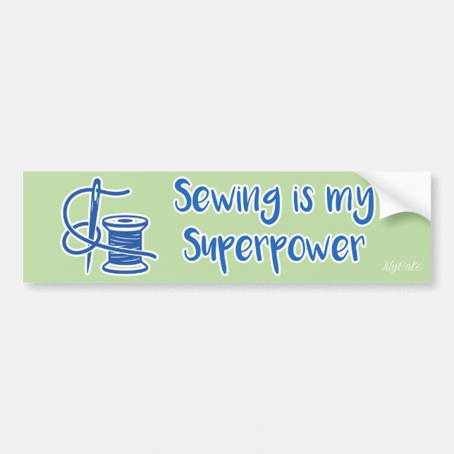 Sewing is my Superpower Bumper Sticker Autoaufkleber (Vorne)