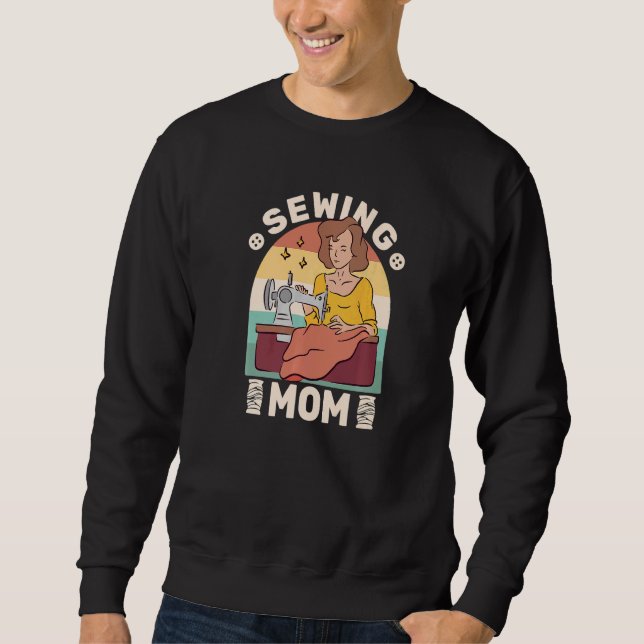 Sewing Mom for women Quilting retro sew sewing mac Sweatshirt (Vorderseite)