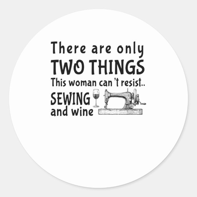Sewing There Are Only Two Thing Runder Aufkleber (Vorderseite)