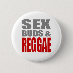 SexBuds u. REGGAE Button