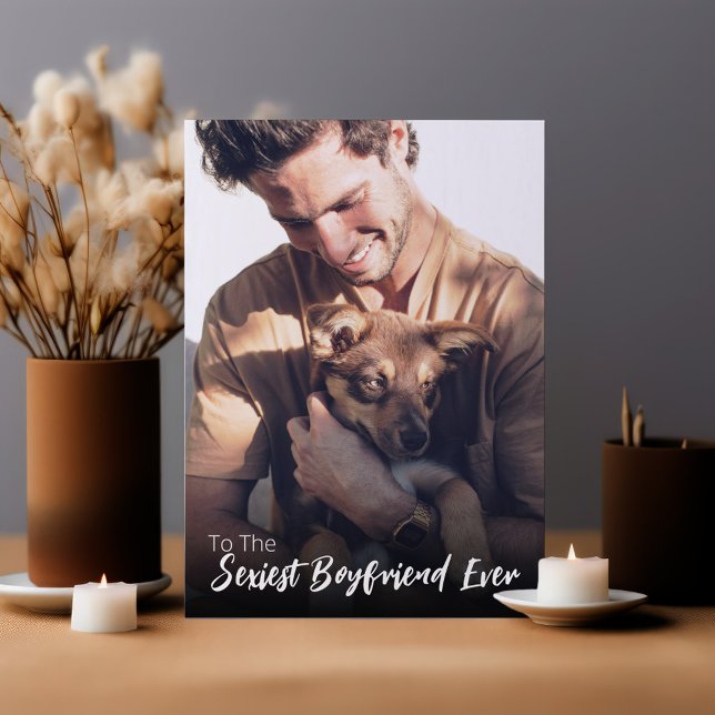 Sexiest Boyfriend Ever Foto Valentinstag Karte (Von Creator hochgeladen)