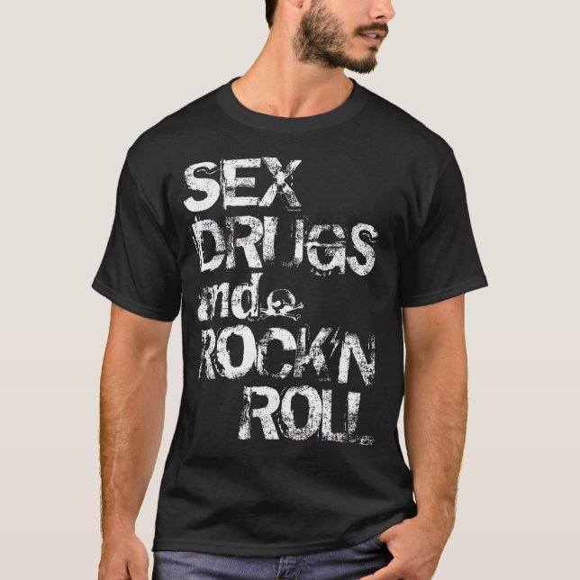 Sexuelle Drogen und Rock'n Roll T-Shirt (Vorderseite)