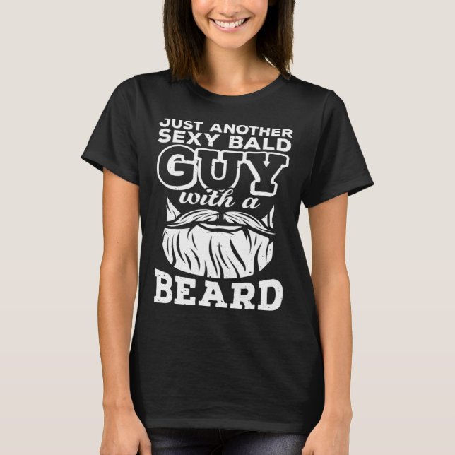 Sexy Bald Guy With Beard Hairless Bald Hair  Bald  T-Shirt (Vorderseite)