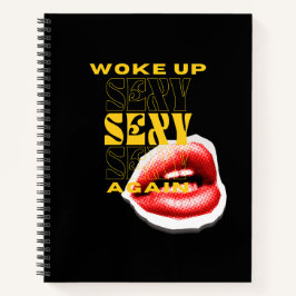 Sexy, Sexy, Sassy Girl Quote geweckt Notizbuch