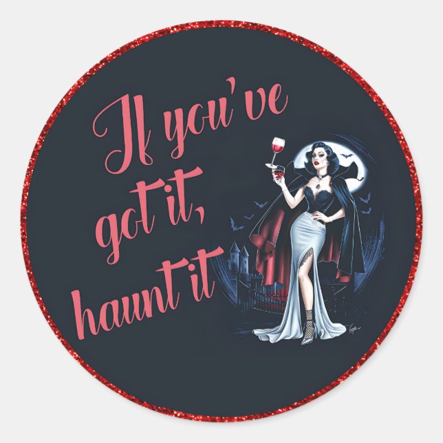 Sexy Sinnlich Vampire Wenn Sie es Got haben, verfo Runder Aufkleber (Vorderseite)