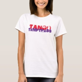 Sexy Tango Temptress T-Shirt