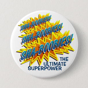 Sha-Dummköpfe! Knopf Button