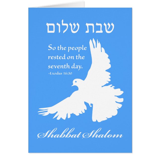 Shabbat Shalom, Exodus 16:30, White Dove (Vorne)