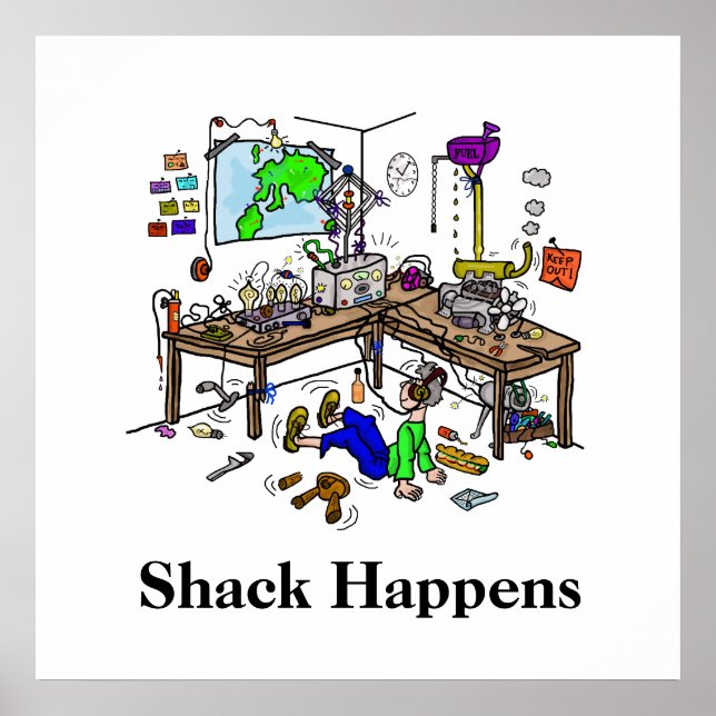 Shack Happens Funny Ham Radio Shack Poster (Vorne)