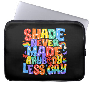 Shade hat nie einen weniger Gay Pride LGBT Monat g Laptopschutzhülle