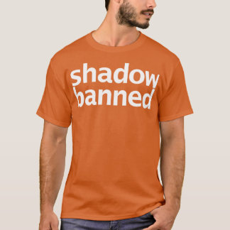Shadow Bann White Text Typografie T-Shirt