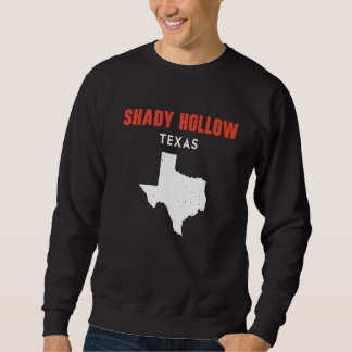 Shady Hollow Texas USA Staat America Travel Texas Sweatshirt