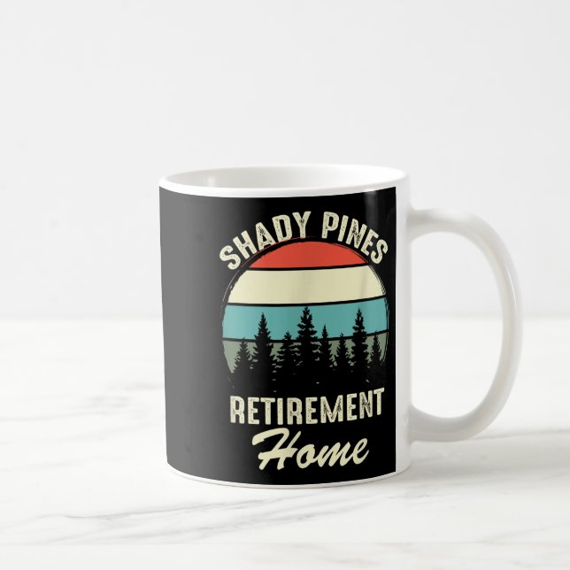 Shady Nes Funny Quote Retirement Day Party Home  Kaffeetasse (Rechts)
