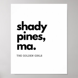 "Shady Pines, Ma" - Klassisches Zitat der Golden G Poster
