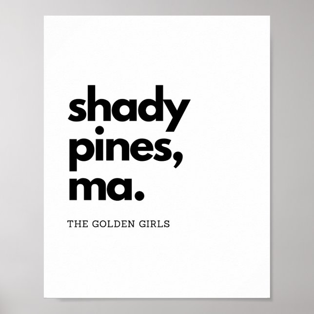 "Shady Pines, Ma" - Klassisches Zitat der Golden G Poster (Vorne)