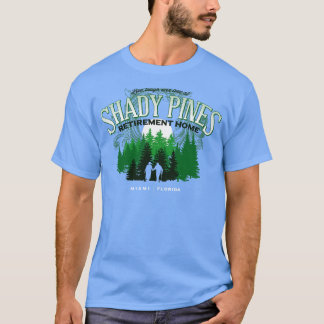Shady Pines Retirement Zuhause T-Shirt