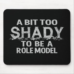 Shady Role Model mousepad, benutzerdefinierbar Mousepad