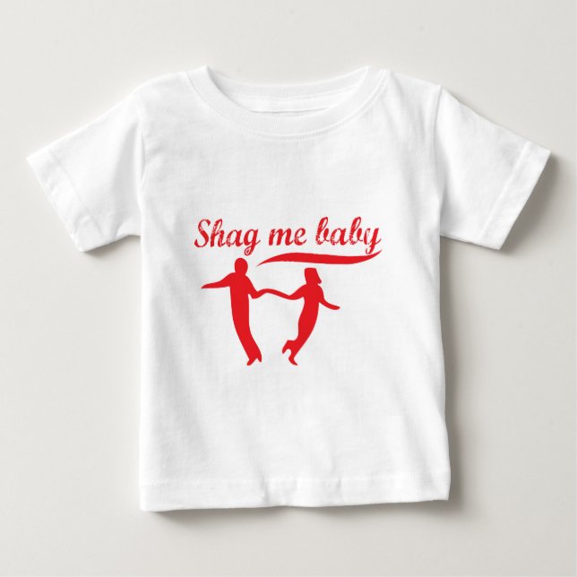 Shag Me Baby T-shirt (Vorderseite)