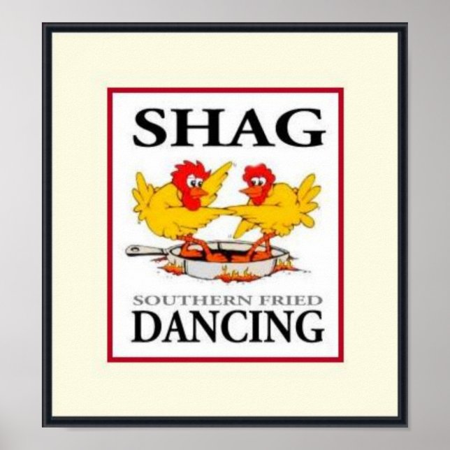 Shag Southern Fried Dancing B/C/R Poster (Vorne)