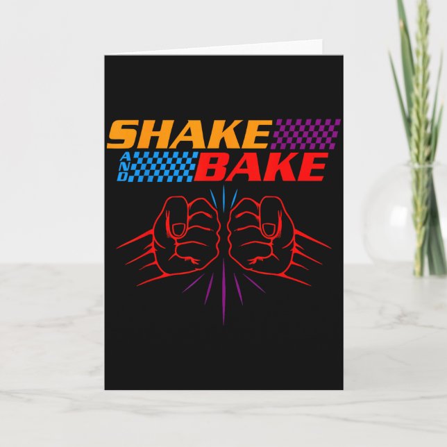 Shake And Bake T Shirt _ Funny T Shirt Sayings For Karte (Vorderseite)