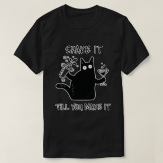 Shake It Till You Make It Schwarze Katze - Lustige T-Shirt