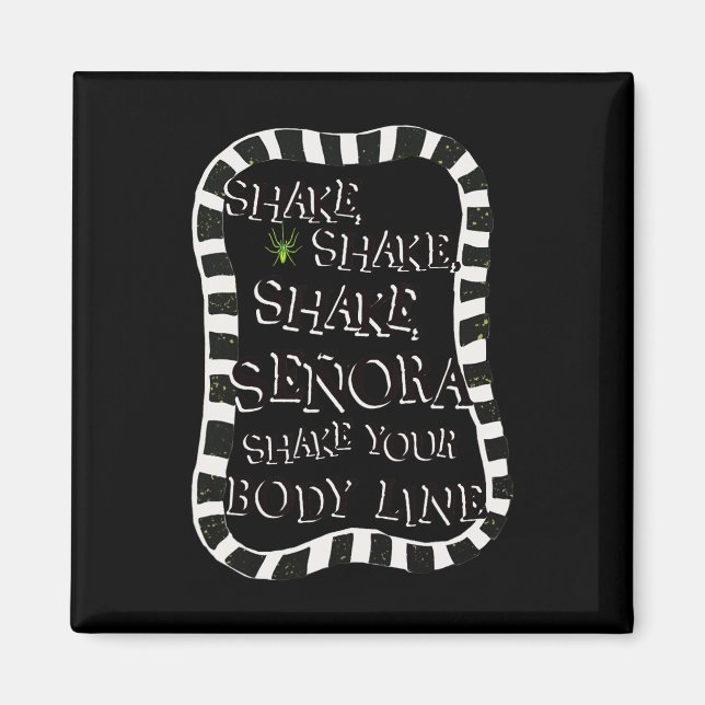 Shake Shake Senora Funny Halloween Magnet (Vorne)